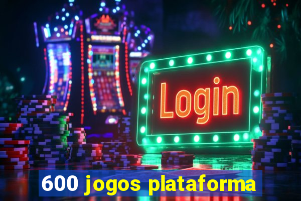 600 jogos plataforma